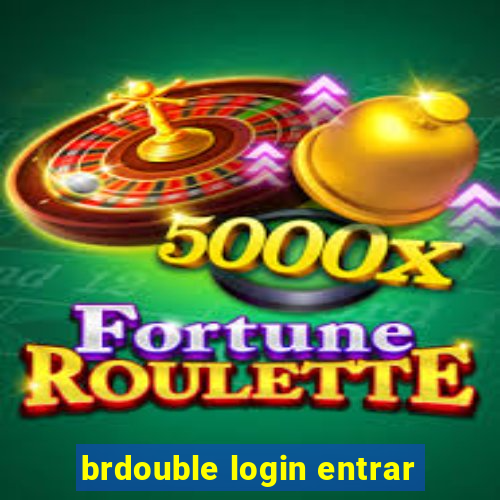 brdouble login entrar